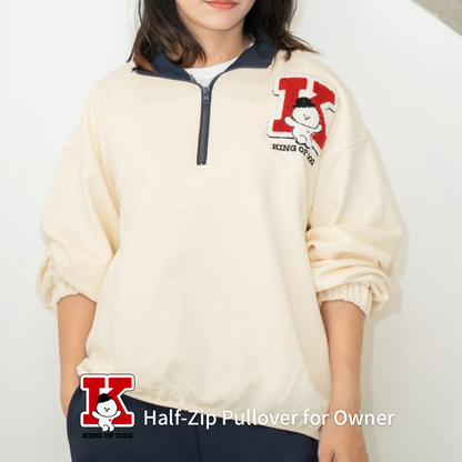 【即納】"King Of Dog" Half-Zip Pullover for Owner / 「King Of Dog」ハーフジッププルオーバー for Owner